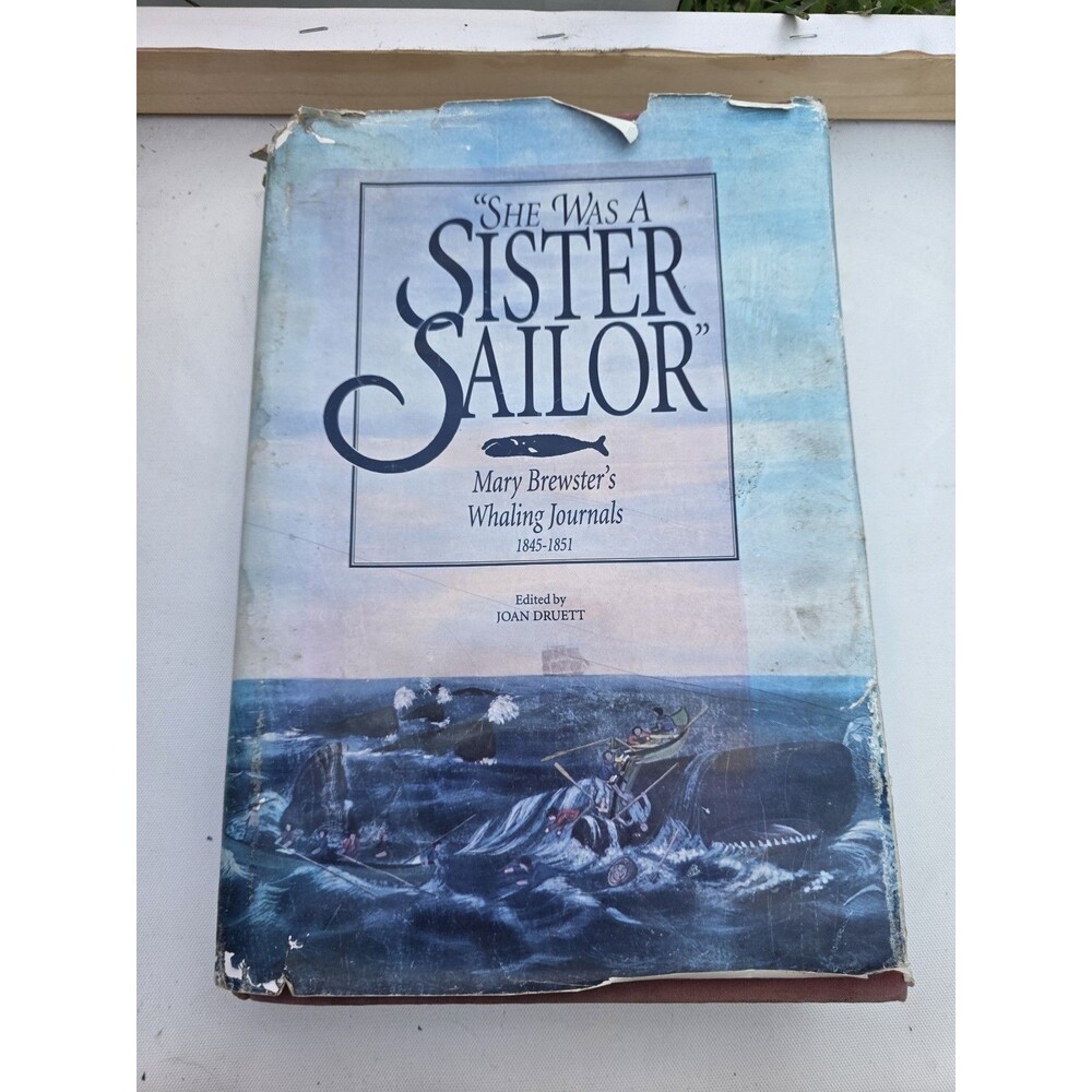 She Was a Sister Sailor: Mary Brewster's Whaling Journals 1845-1851